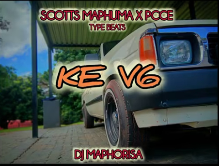 DJ MAPHORISA X SCOTTS MAPHUMA X PCCE X XDUPPY – KE V6