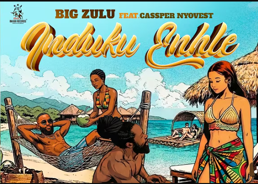 Big Zulu Ft. Cassper Nyovest – Induku Enhle