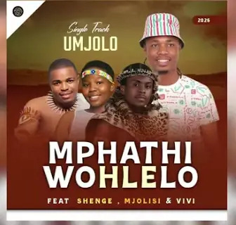 Mphathiwohlelo MC – Umjolo ft. Shenge, Mjolisi & Vivi