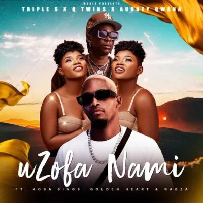 Triple S, Q Twins & Aubrey Qwana ft Koba Sings, Golden Heart & Rabza – Uzofa Nami