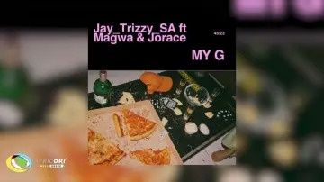 Jay_Trizzy_SA – My G ft. Magwa & Jorace