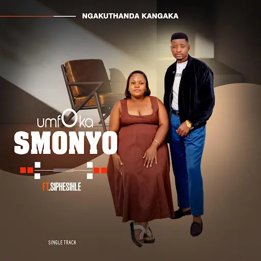 Umfoka Smonyo – Ngakuthanda kangaka ft. Siphesihle